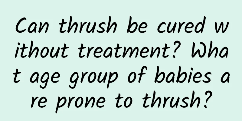 Can thrush be cured without treatment? What age group of babies are prone to thrush?