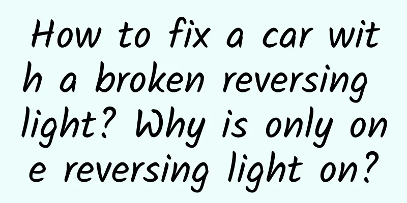 How to fix a car with a broken reversing light? Why is only one reversing light on?