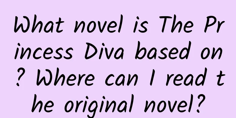 What novel is The Princess Diva based on? Where can I read the original novel?