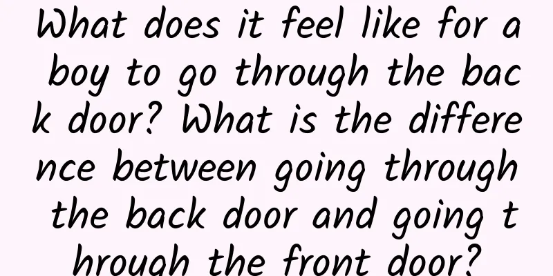 What does it feel like for a boy to go through the back door? What is the difference between going through the back door and going through the front door?