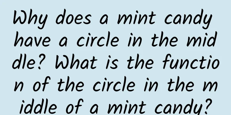 Why does a mint candy have a circle in the middle? What is the function of the circle in the middle of a mint candy?