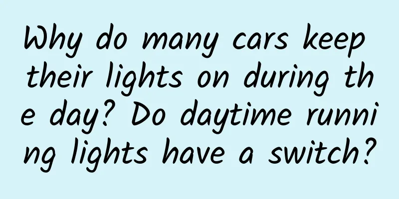 Why do many cars keep their lights on during the day? Do daytime running lights have a switch?