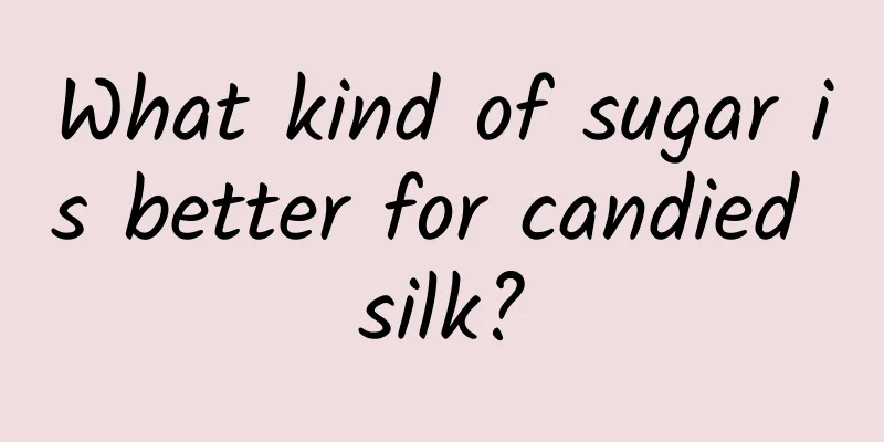 What kind of sugar is better for candied silk?