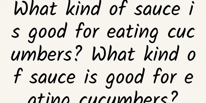 What kind of sauce is good for eating cucumbers? What kind of sauce is good for eating cucumbers?