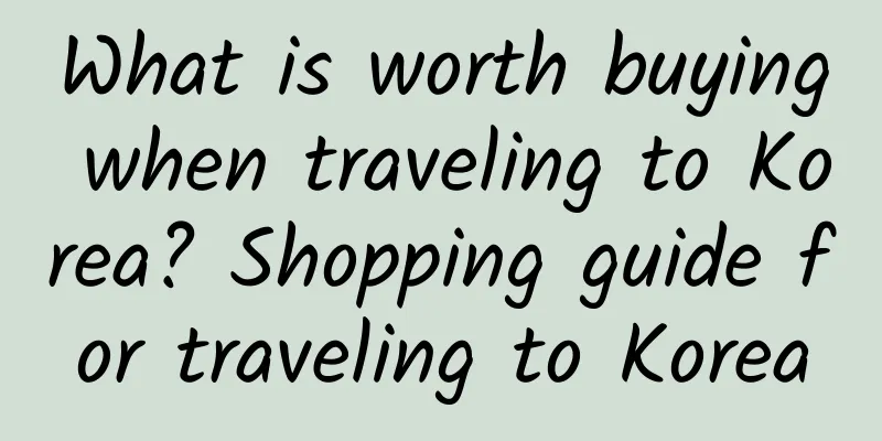 What is worth buying when traveling to Korea? Shopping guide for traveling to Korea