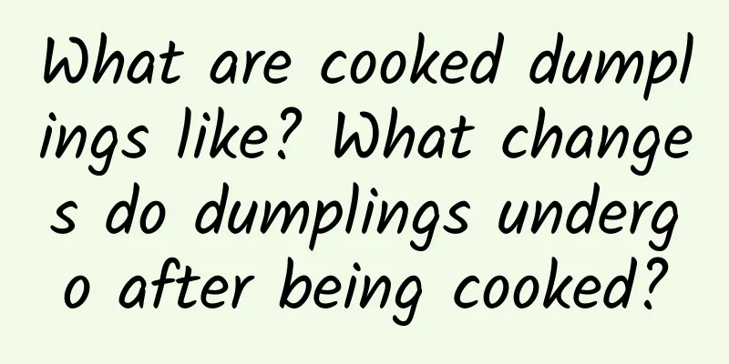 What are cooked dumplings like? What changes do dumplings undergo after being cooked?