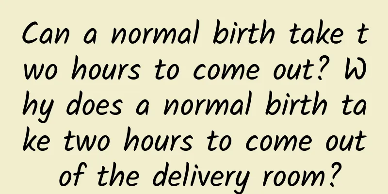 Can a normal birth take two hours to come out? Why does a normal birth take two hours to come out of the delivery room?
