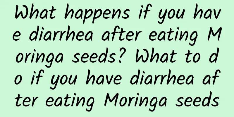 What happens if you have diarrhea after eating Moringa seeds? What to do if you have diarrhea after eating Moringa seeds
