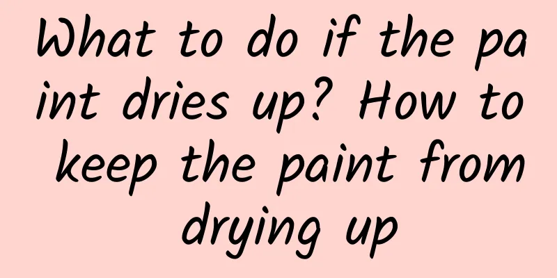 What to do if the paint dries up? How to keep the paint from drying up