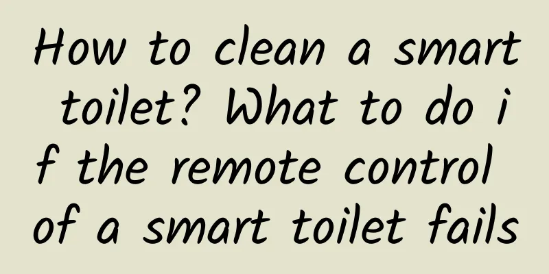 How to clean a smart toilet? What to do if the remote control of a smart toilet fails