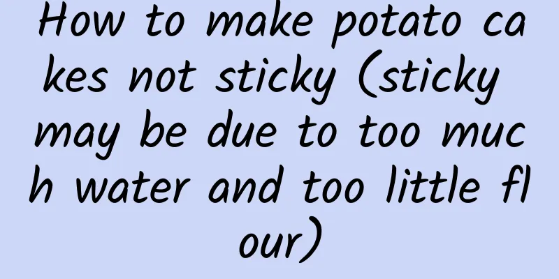 How to make potato cakes not sticky (sticky may be due to too much water and too little flour)