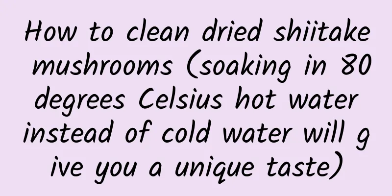 How to clean dried shiitake mushrooms (soaking in 80 degrees Celsius hot water instead of cold water will give you a unique taste)