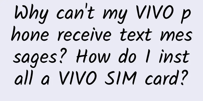 Why can't my VIVO phone receive text messages? How do I install a VIVO SIM card?