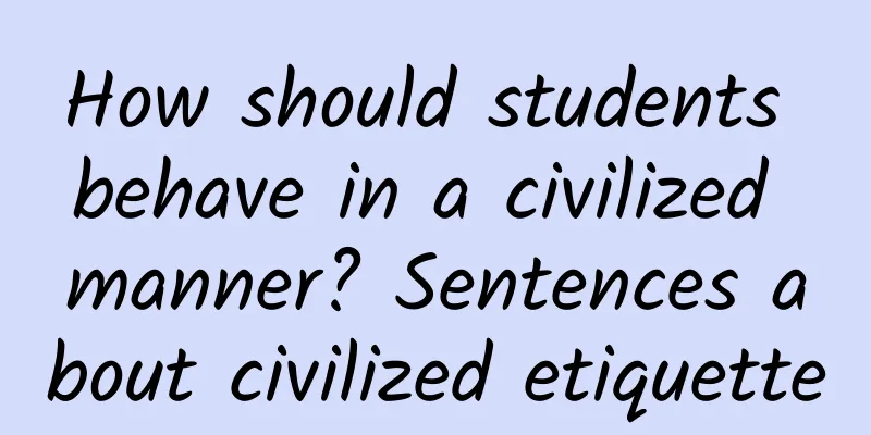 How should students behave in a civilized manner? Sentences about civilized etiquette