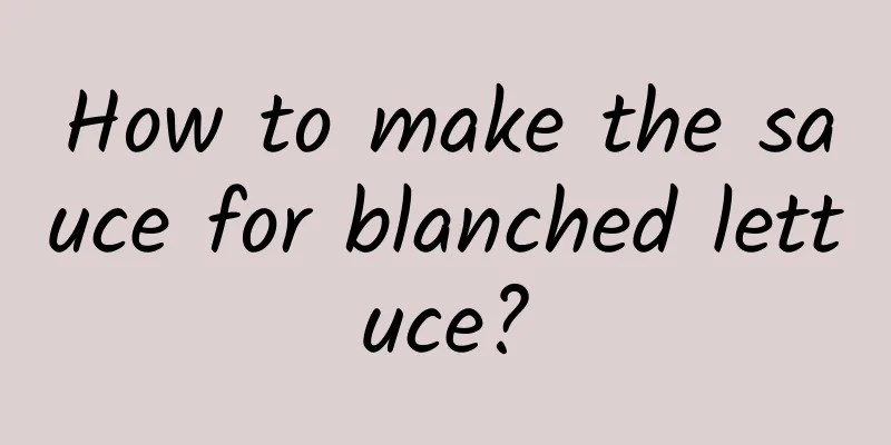 How to make the sauce for blanched lettuce?