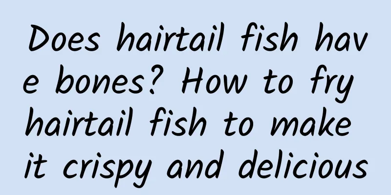 Does hairtail fish have bones? How to fry hairtail fish to make it crispy and delicious