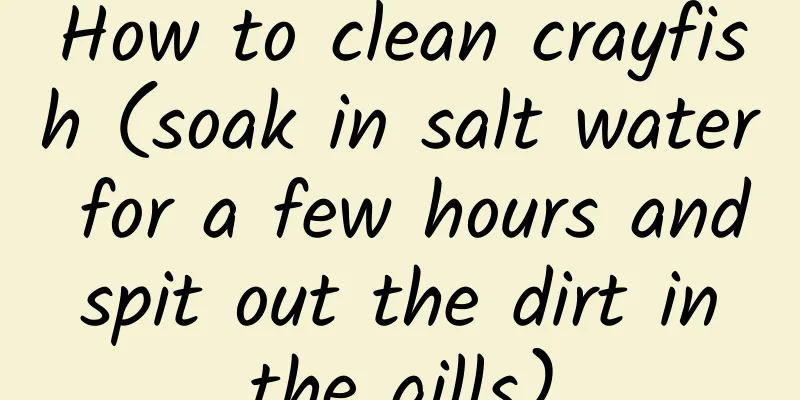 How to clean crayfish (soak in salt water for a few hours and spit out the dirt in the gills)