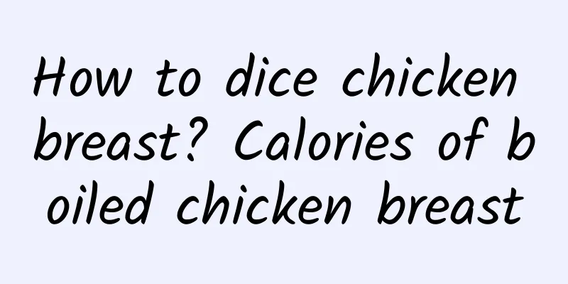 How to dice chicken breast? Calories of boiled chicken breast