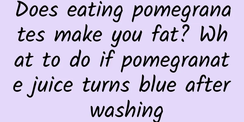 Does eating pomegranates make you fat? What to do if pomegranate juice turns blue after washing