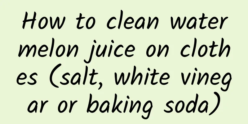 How to clean watermelon juice on clothes (salt, white vinegar or baking soda)