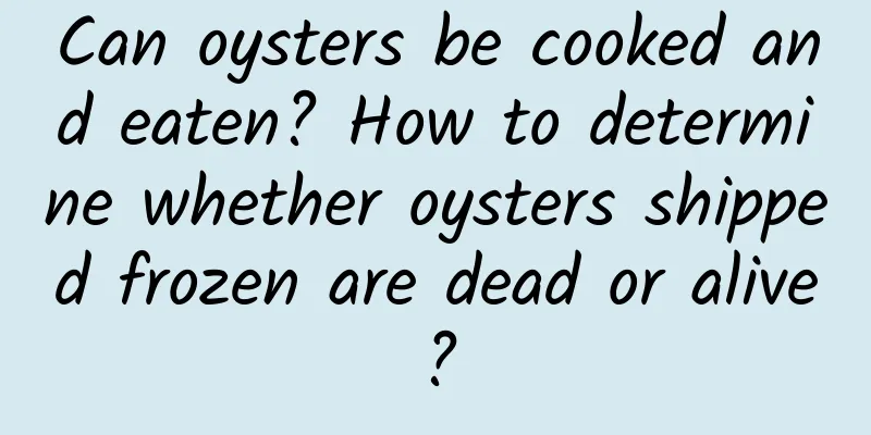 Can oysters be cooked and eaten? How to determine whether oysters shipped frozen are dead or alive?