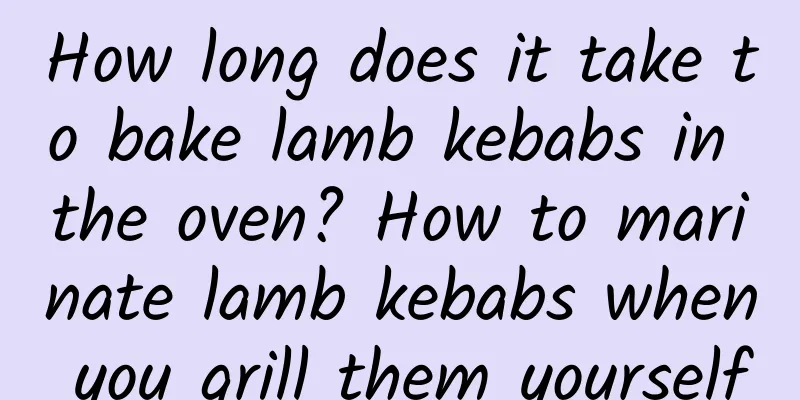 How long does it take to bake lamb kebabs in the oven? How to marinate lamb kebabs when you grill them yourself