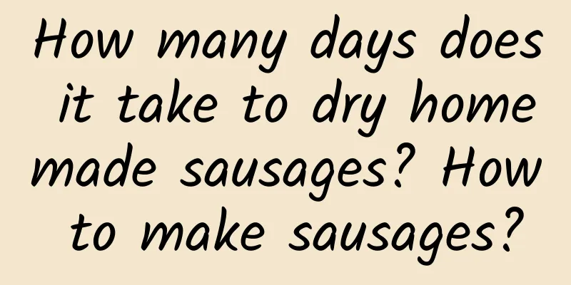 How many days does it take to dry homemade sausages? How to make sausages?