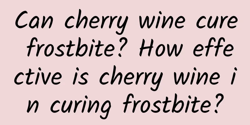 Can cherry wine cure frostbite? How effective is cherry wine in curing frostbite?
