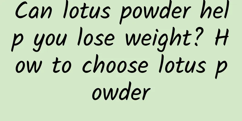 Can lotus powder help you lose weight? How to choose lotus powder