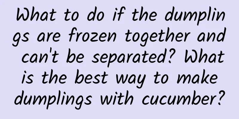 What to do if the dumplings are frozen together and can't be separated? What is the best way to make dumplings with cucumber?