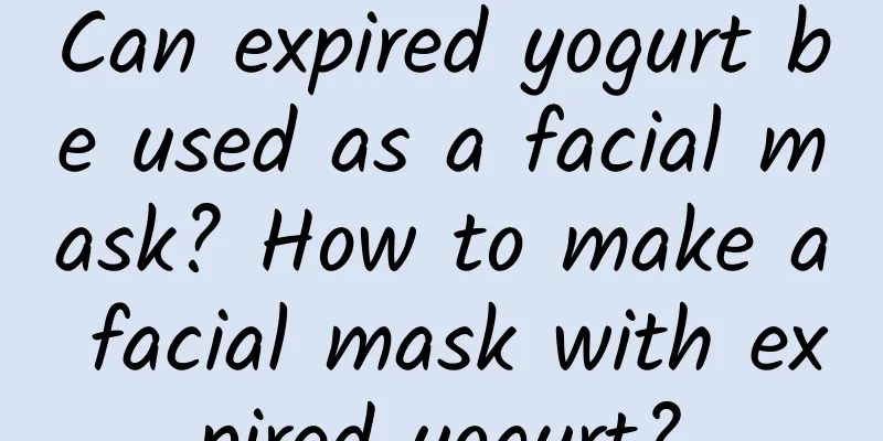 Can expired yogurt be used as a facial mask? How to make a facial mask with expired yogurt?