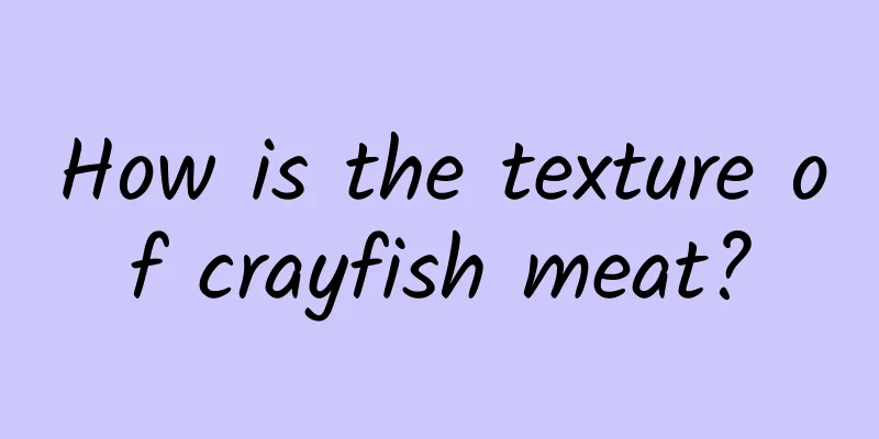 How is the texture of crayfish meat?
