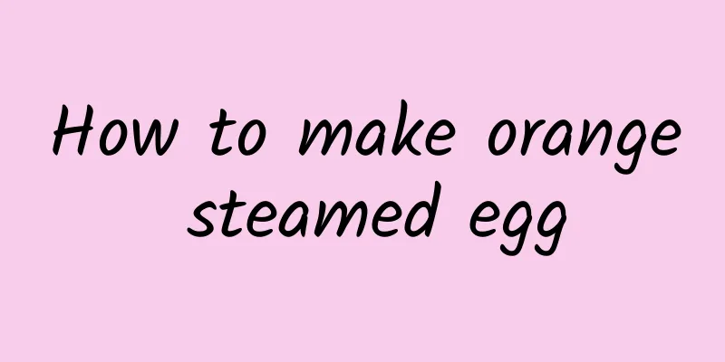How to make orange steamed egg