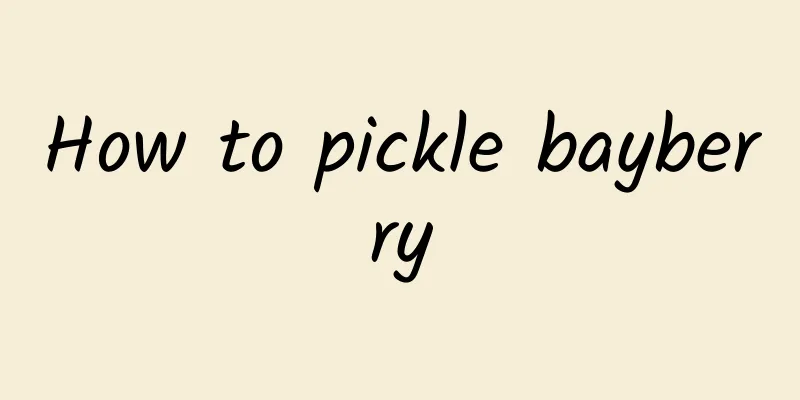 How to pickle bayberry
