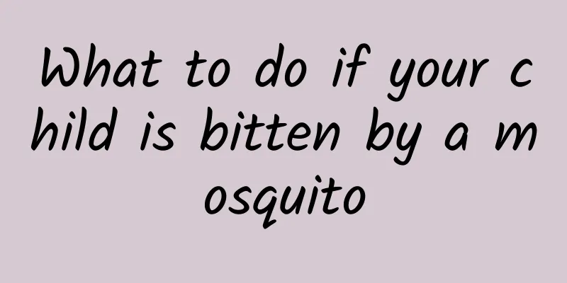 What to do if your child is bitten by a mosquito