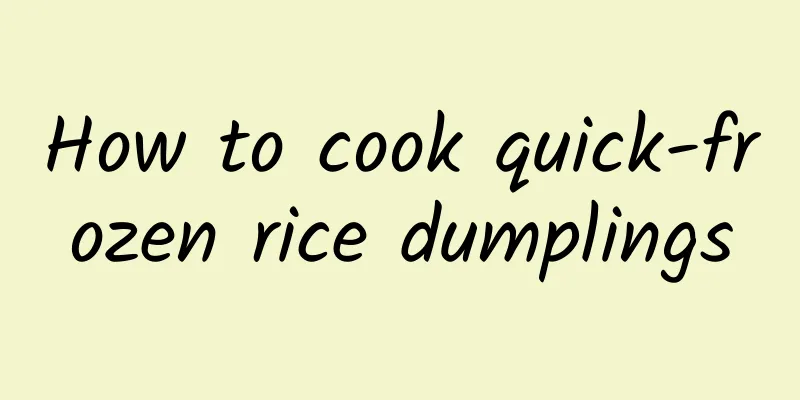How to cook quick-frozen rice dumplings
