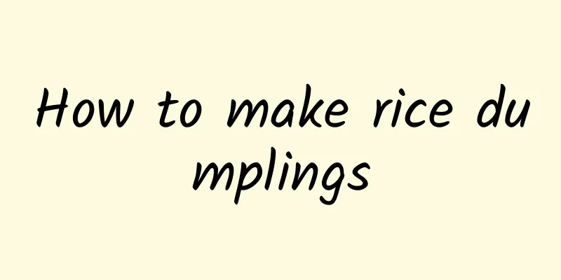 How to make rice dumplings