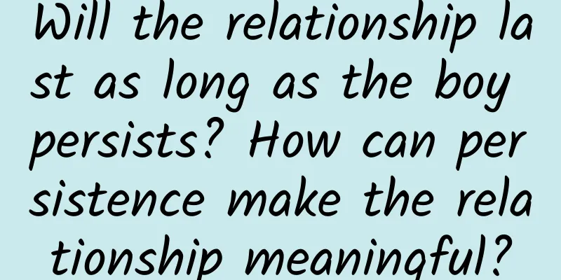Will the relationship last as long as the boy persists? How can persistence make the relationship meaningful?