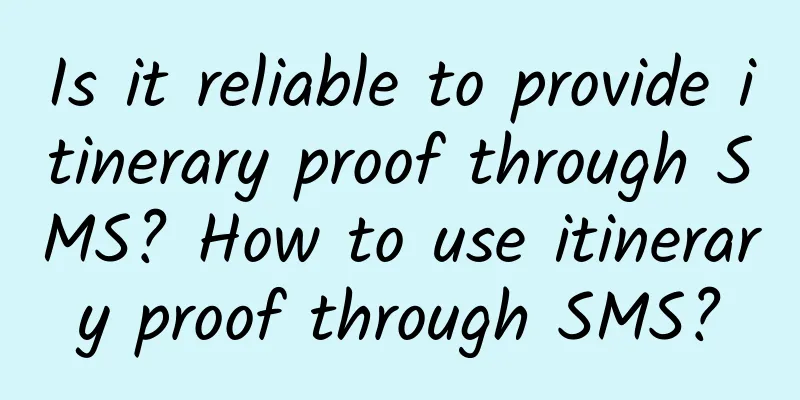 Is it reliable to provide itinerary proof through SMS? How to use itinerary proof through SMS?
