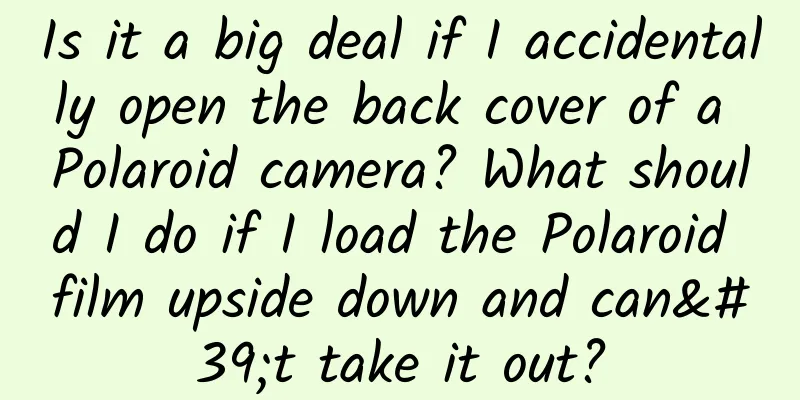 Is it a big deal if I accidentally open the back cover of a Polaroid camera? What should I do if I load the Polaroid film upside down and can't take it out?
