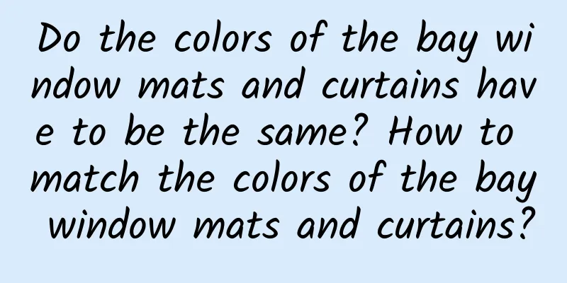 Do the colors of the bay window mats and curtains have to be the same? How to match the colors of the bay window mats and curtains?