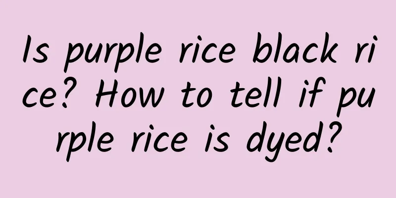 Is purple rice black rice? How to tell if purple rice is dyed?