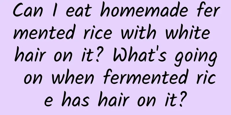 Can I eat homemade fermented rice with white hair on it? What's going on when fermented rice has hair on it?