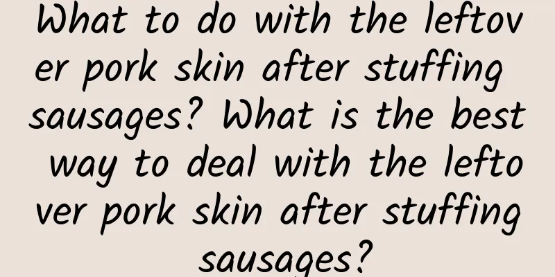 What to do with the leftover pork skin after stuffing sausages? What is the best way to deal with the leftover pork skin after stuffing sausages?