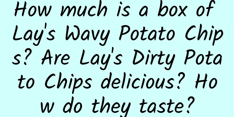 How much is a box of Lay's Wavy Potato Chips? Are Lay's Dirty Potato Chips delicious? How do they taste?