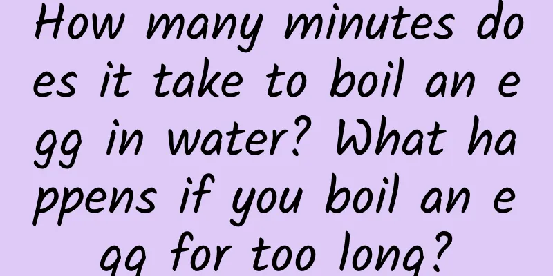 How many minutes does it take to boil an egg in water? What happens if you boil an egg for too long?