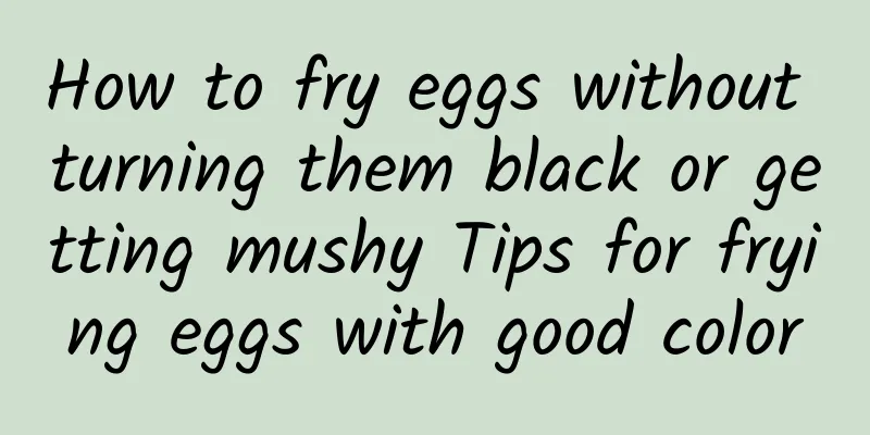 How to fry eggs without turning them black or getting mushy Tips for frying eggs with good color