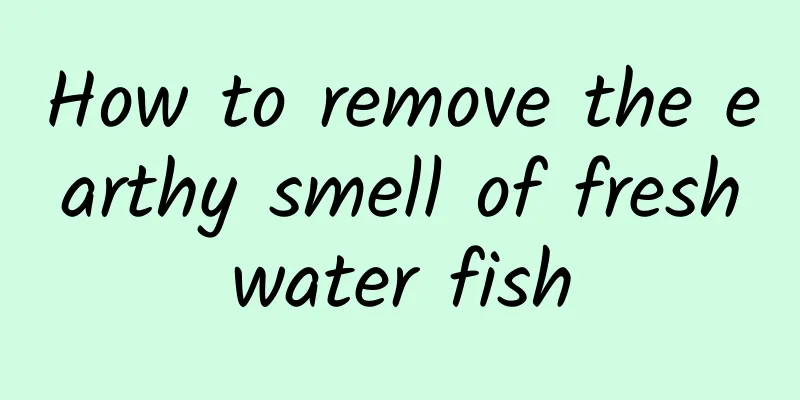 How to remove the earthy smell of freshwater fish