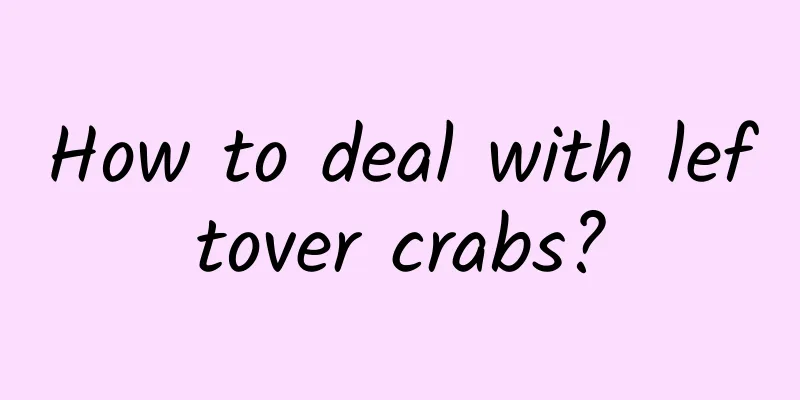 How to deal with leftover crabs?
