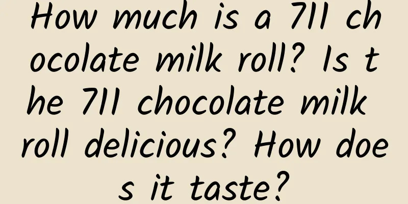 How much is a 711 chocolate milk roll? Is the 711 chocolate milk roll delicious? How does it taste?